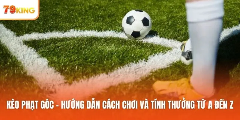 Kèo phạt góc